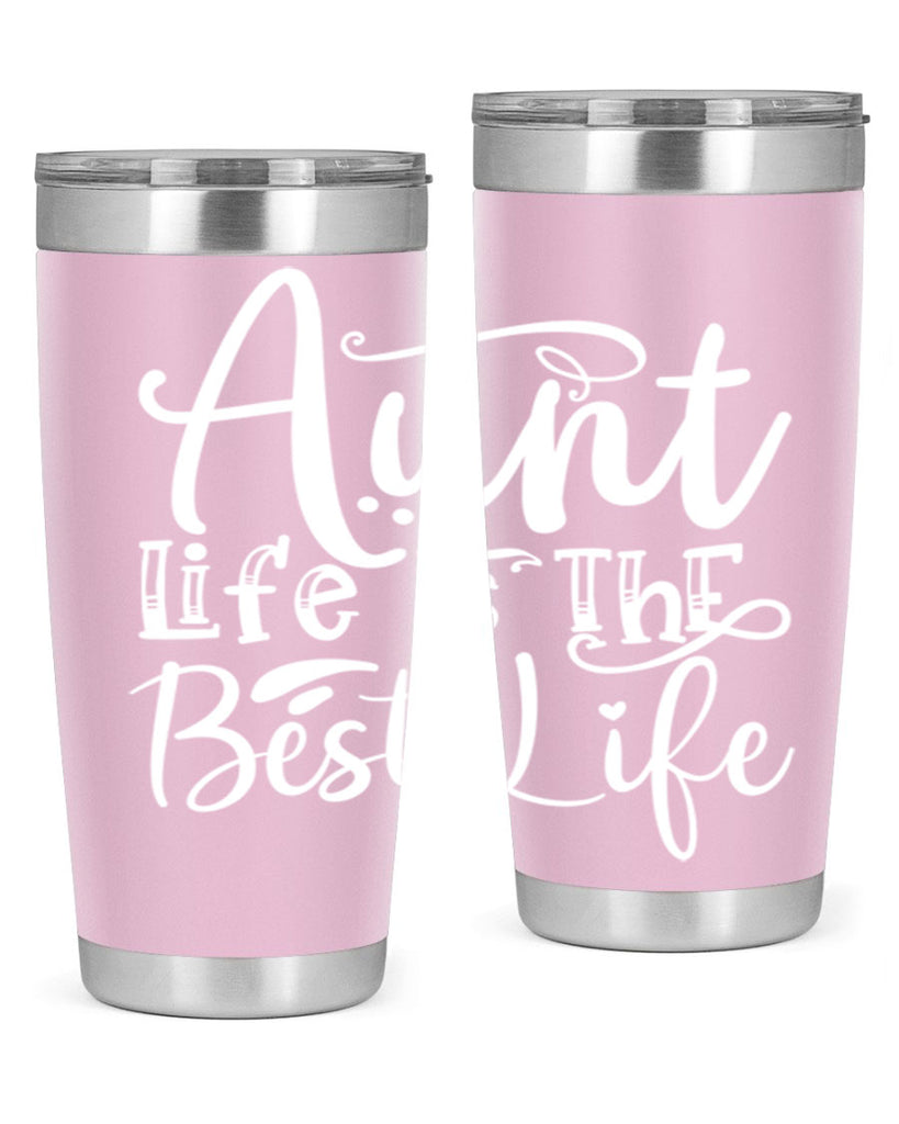 Aunt Life Is The Best Life Style 17#- aunt- Tumbler