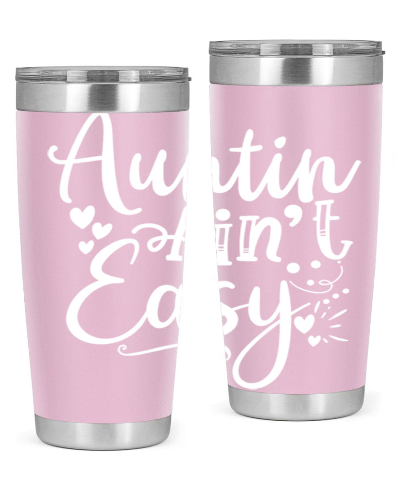 Auntin’ Ain’t Easy Style 13#- aunt- Tumbler