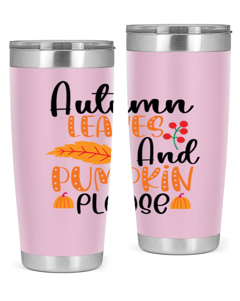 Autumn Leaves And Pumpkin Please 26#- fall- Tumbler