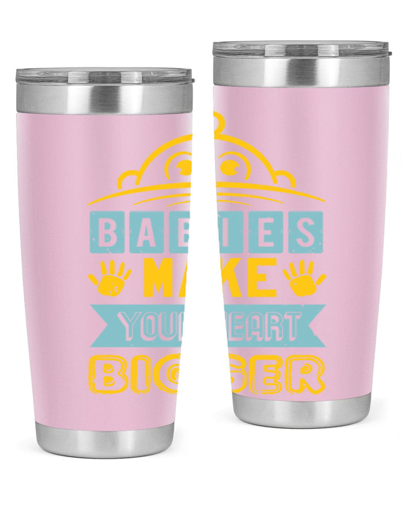 Babies make your heart bigger Style 17#- baby shower- tumbler