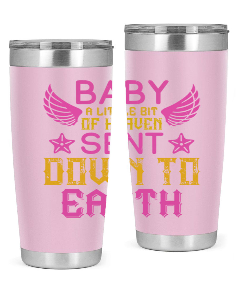 Baby A little bit of heaven sent down to earth Style 130#- baby- tumbler