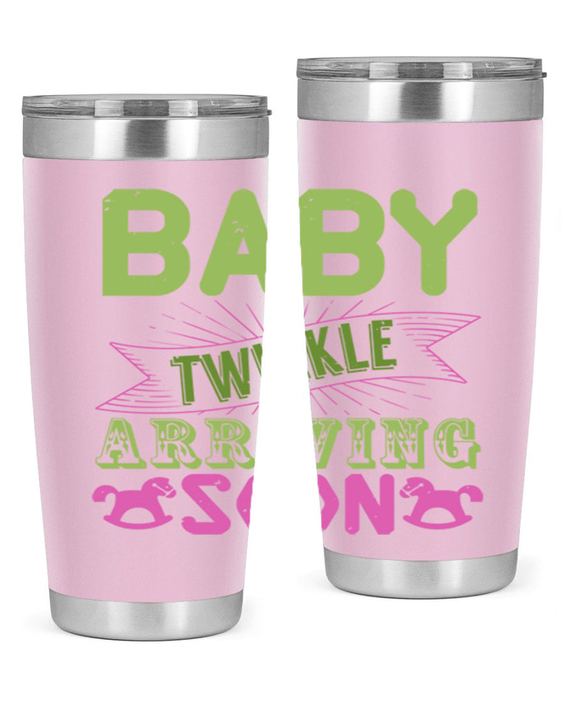 Baby Twinkle arriving soon Style 293#- baby- tumbler