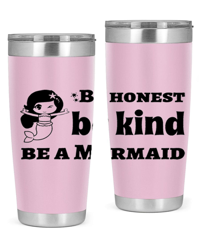 Be honest be kind be 56#- mermaid- Tumbler