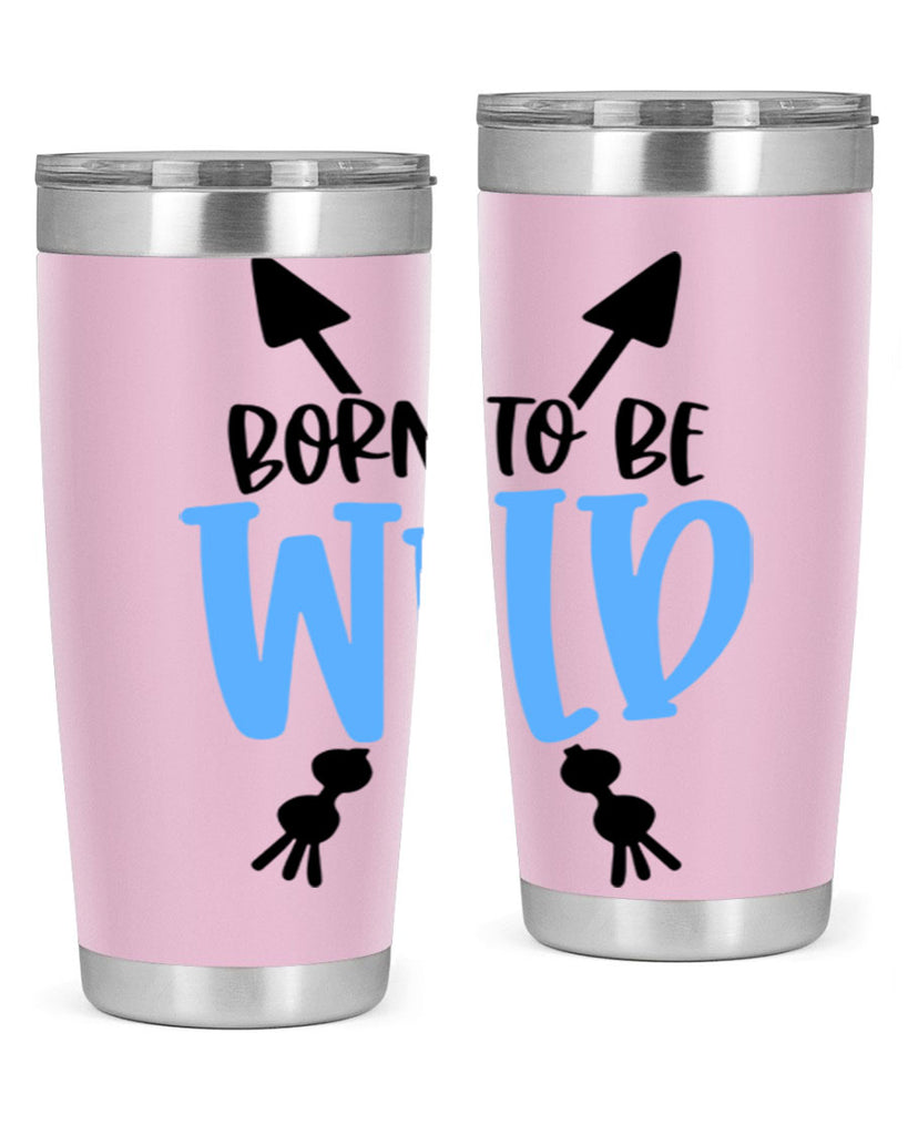 Born To Be Wild Style 109#- baby- tumbler
