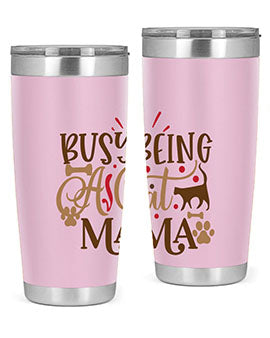 Busy Being A Cat Mama Style 3#- cat- Tumbler