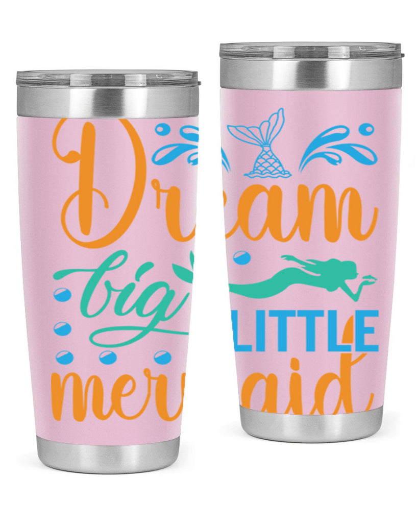 Dream Big Little Mermaid 135#- mermaid- Tumbler