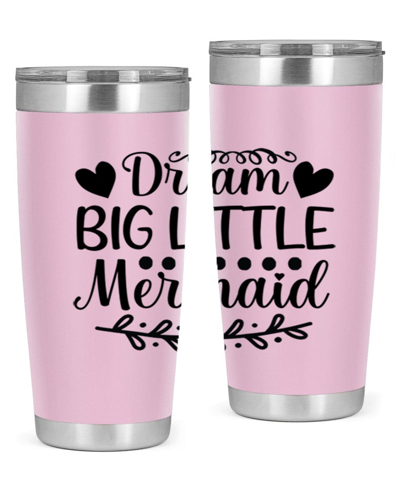 Dream big little mermaid 124#- mermaid- Tumbler