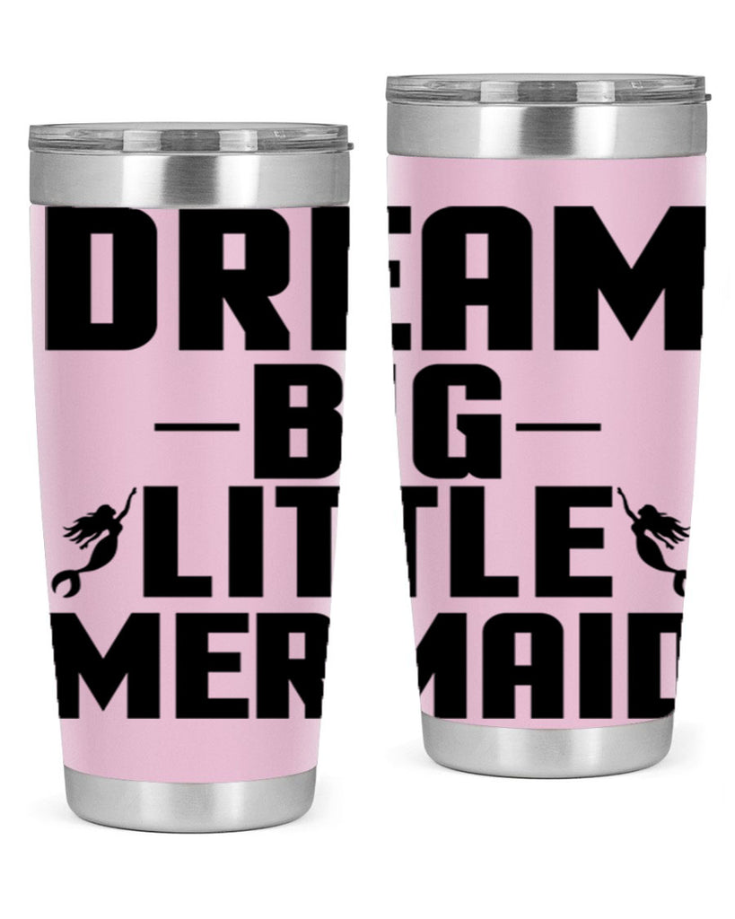 Dream big little mermaid 132#- mermaid- Tumbler