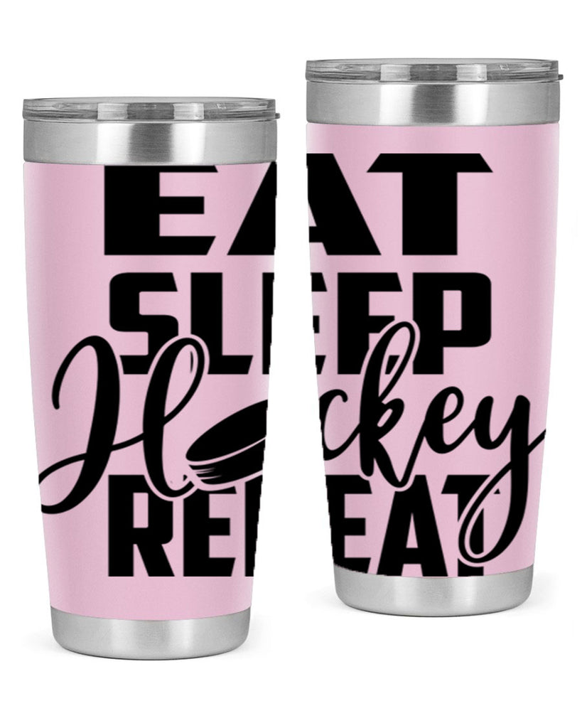 Eat Sleep Hockey Repeat 1311#- hockey- Tumbler