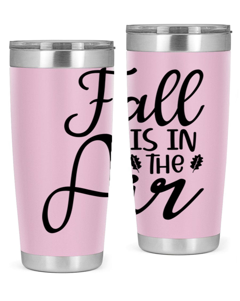 Fall Is In The Air 111#- fall- Tumbler