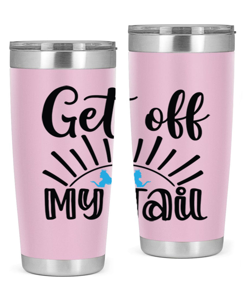 Get off My Tail 185#- mermaid- Tumbler