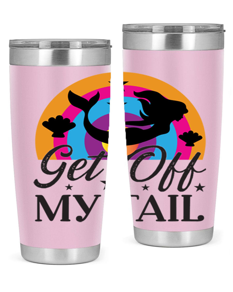 Get off my tail 182#- mermaid- Tumbler