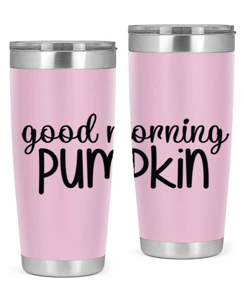 Good Morning Pumpkin 209#- fall- Tumbler