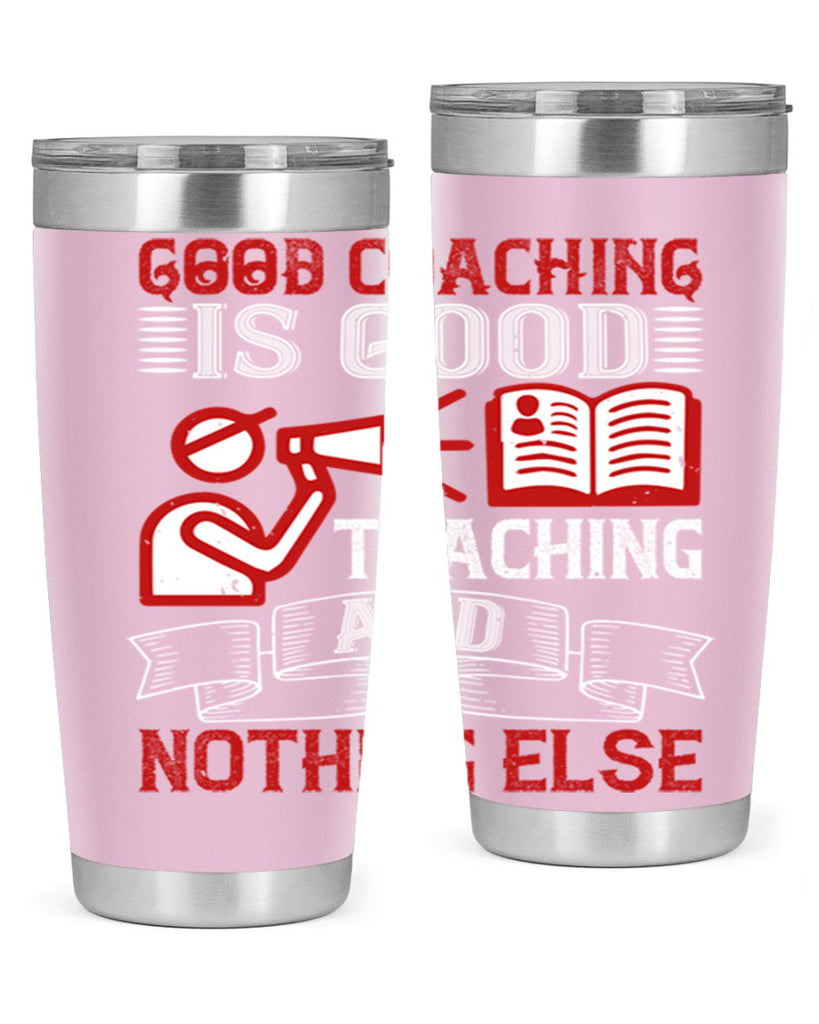 Good coaching is good teaching and nothing else Style 35#- coaching- tumbler