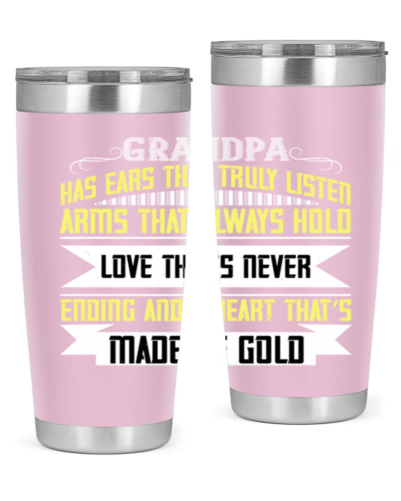 Grandpa has ears that truly listen 120#- grandpa - papa- Tumbler