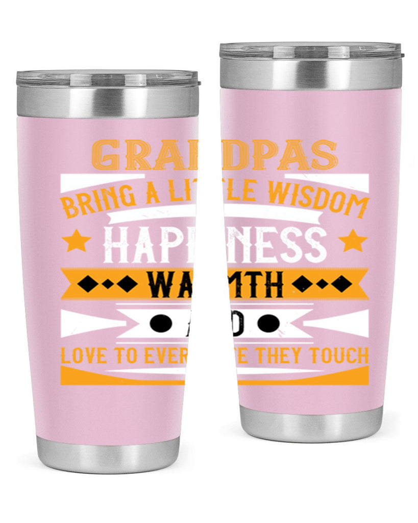 Grandpas bring a little wisdom happiness 98#- grandpa - papa- Tumbler