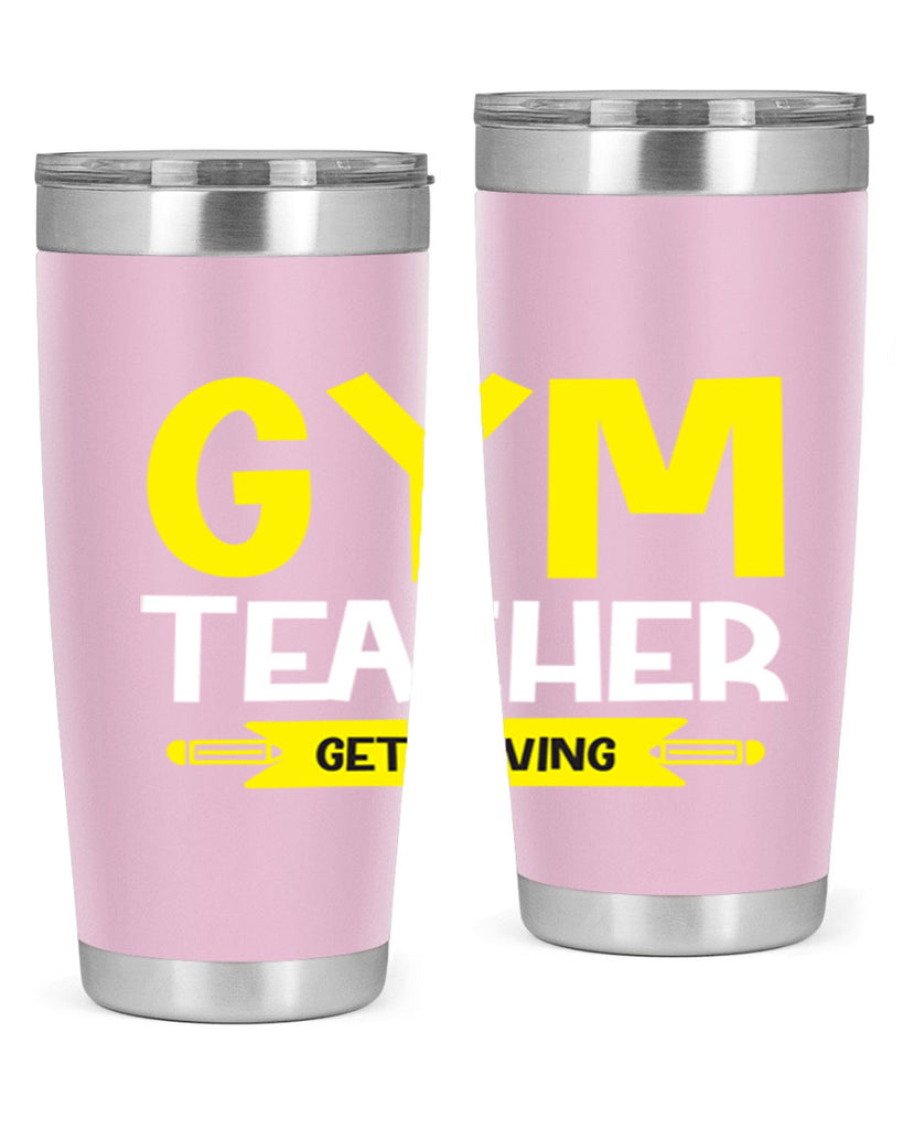 Gym Teacher get Moving Style 116#- teacher- tumbler