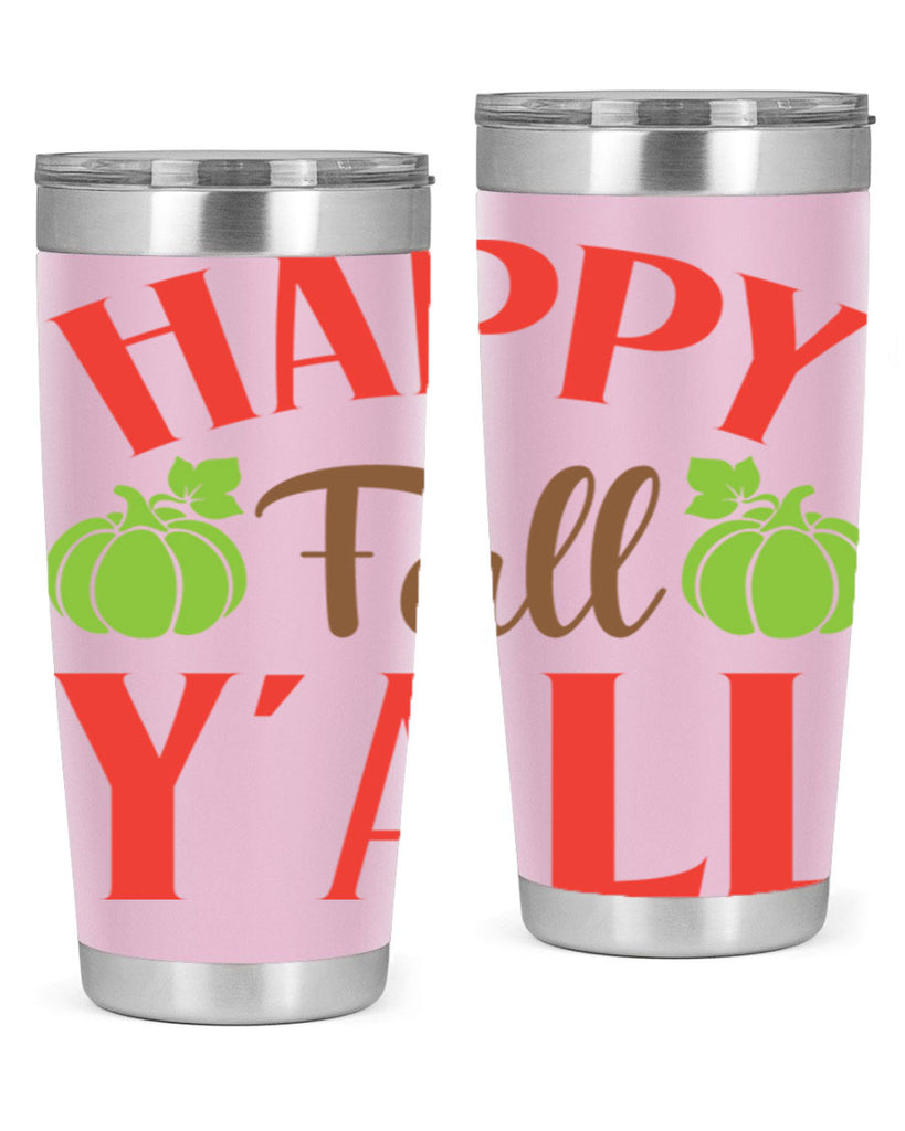 Happy Fall Y all 223#- fall- Tumbler