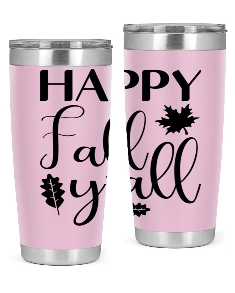 Happy Fall Y all 225#- fall- Tumbler