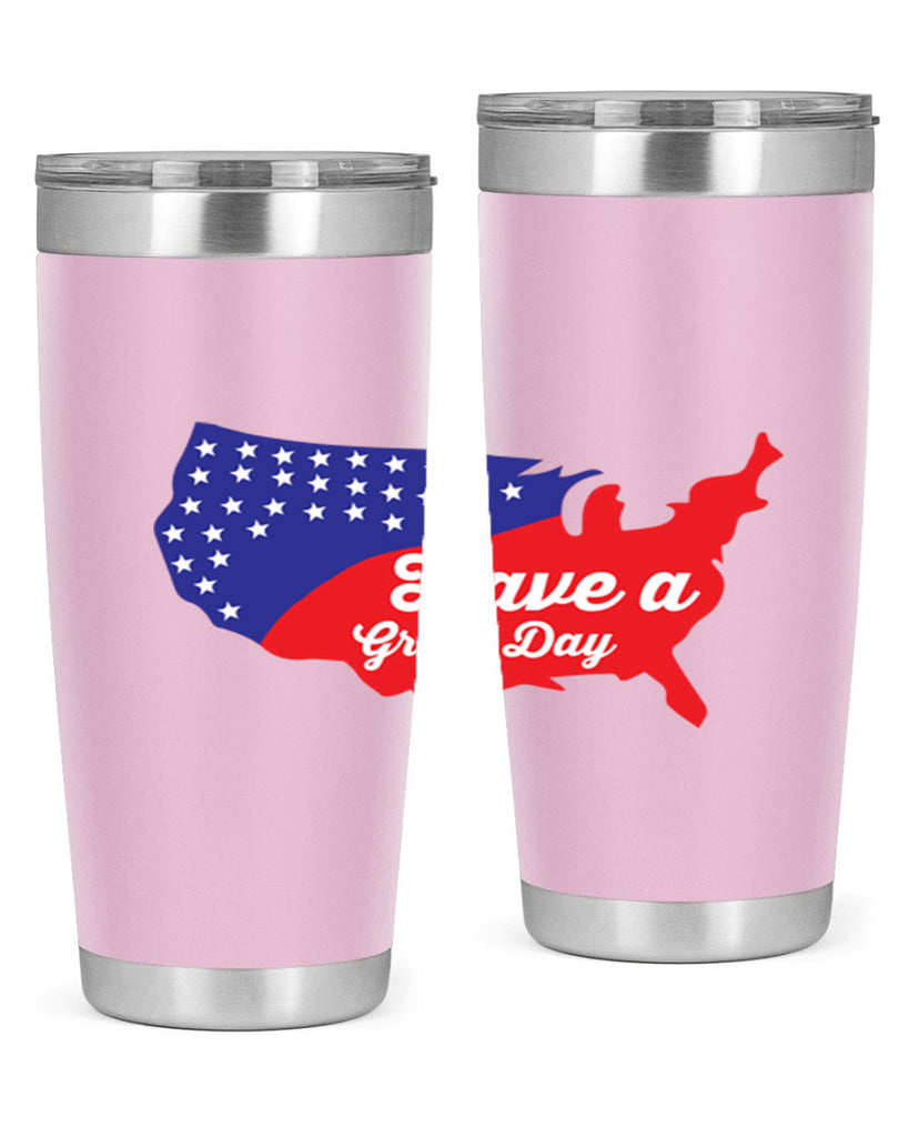 Have a great th Style 109#- Fourt Of July- Tumbler