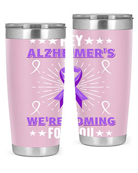 HeyAlzheimerswearecoming 159#- alzheimers- Tumbler