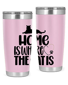 Home Is Where The Cat is Style 93#- cat- Tumbler