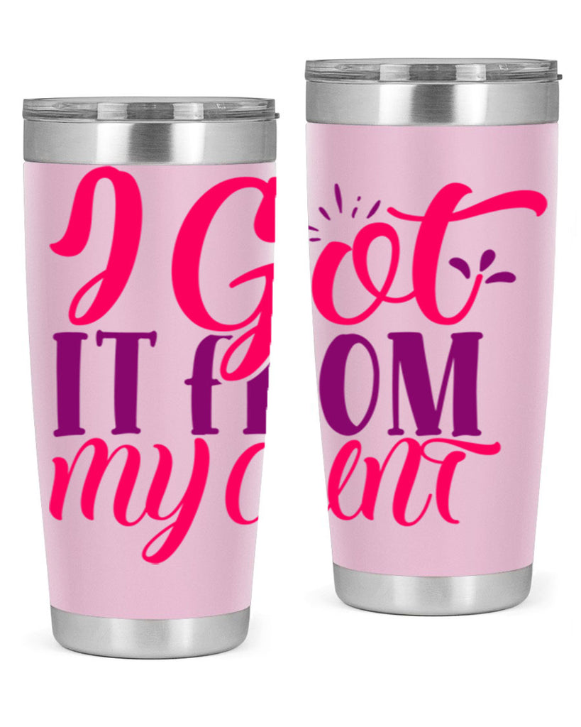 I Got It From My Aunt Style 256#- baby- tumbler