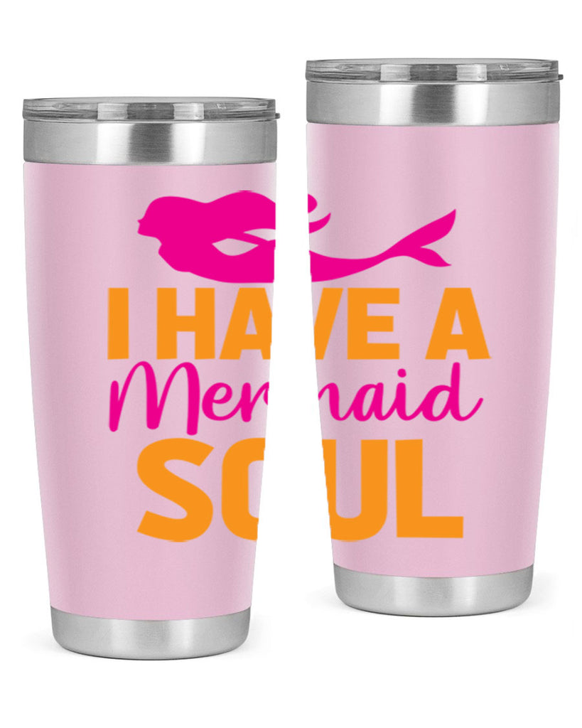 I Have A Mermaid Soul 207#- mermaid- Tumbler