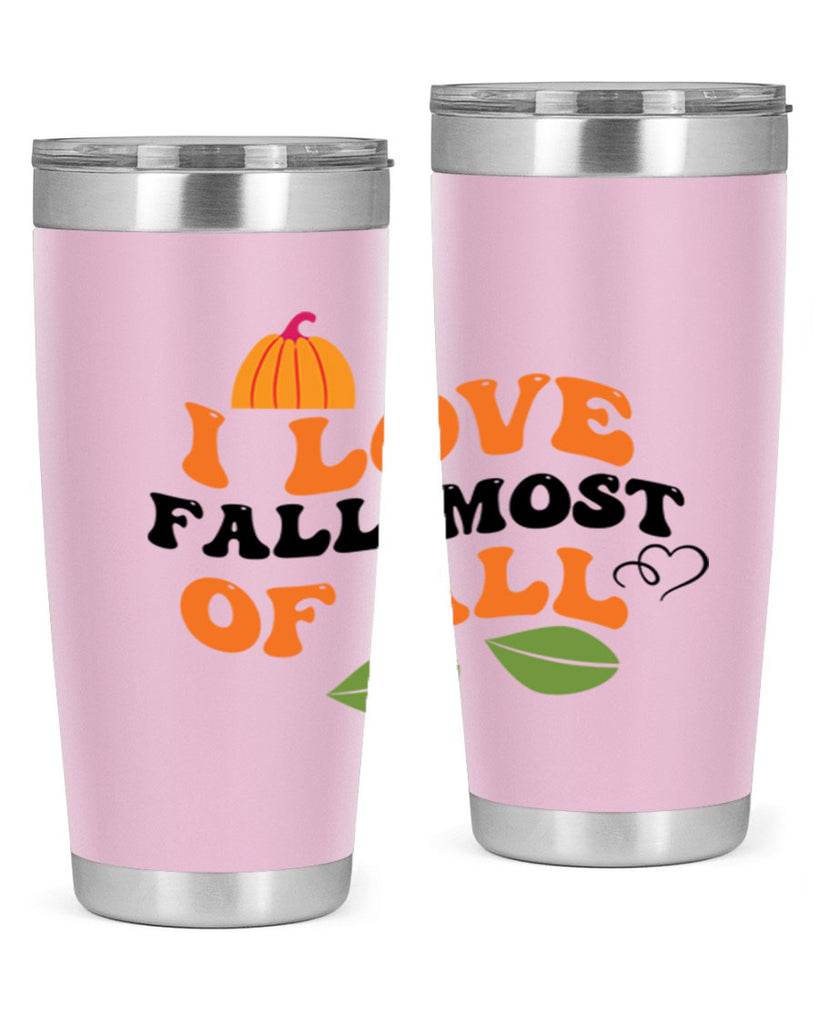I Love Fall Most Of All 334#- fall- Tumbler