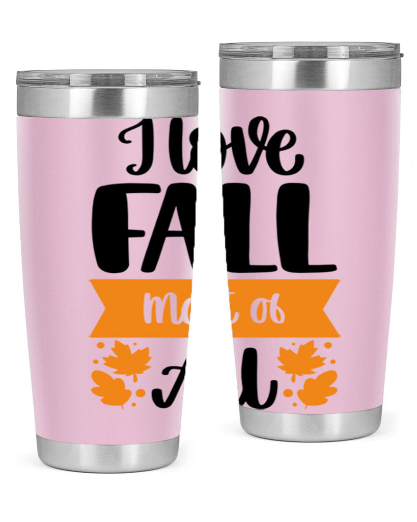 I Love Fall Most Of All 498#- fall- Tumbler