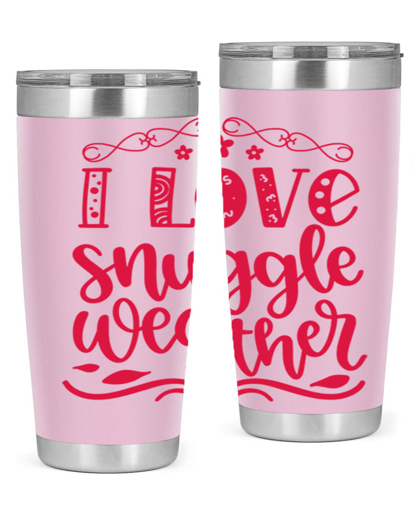 I Love Snuggle Weather 338#- fall- Tumbler
