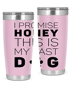 I Promise Honey Style 40#- dog- Tumbler