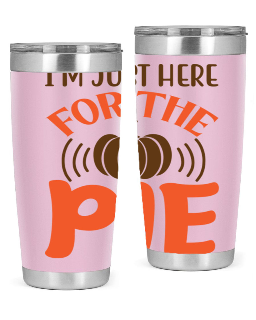 I m Just Here for the Pie 340#- fall- Tumbler