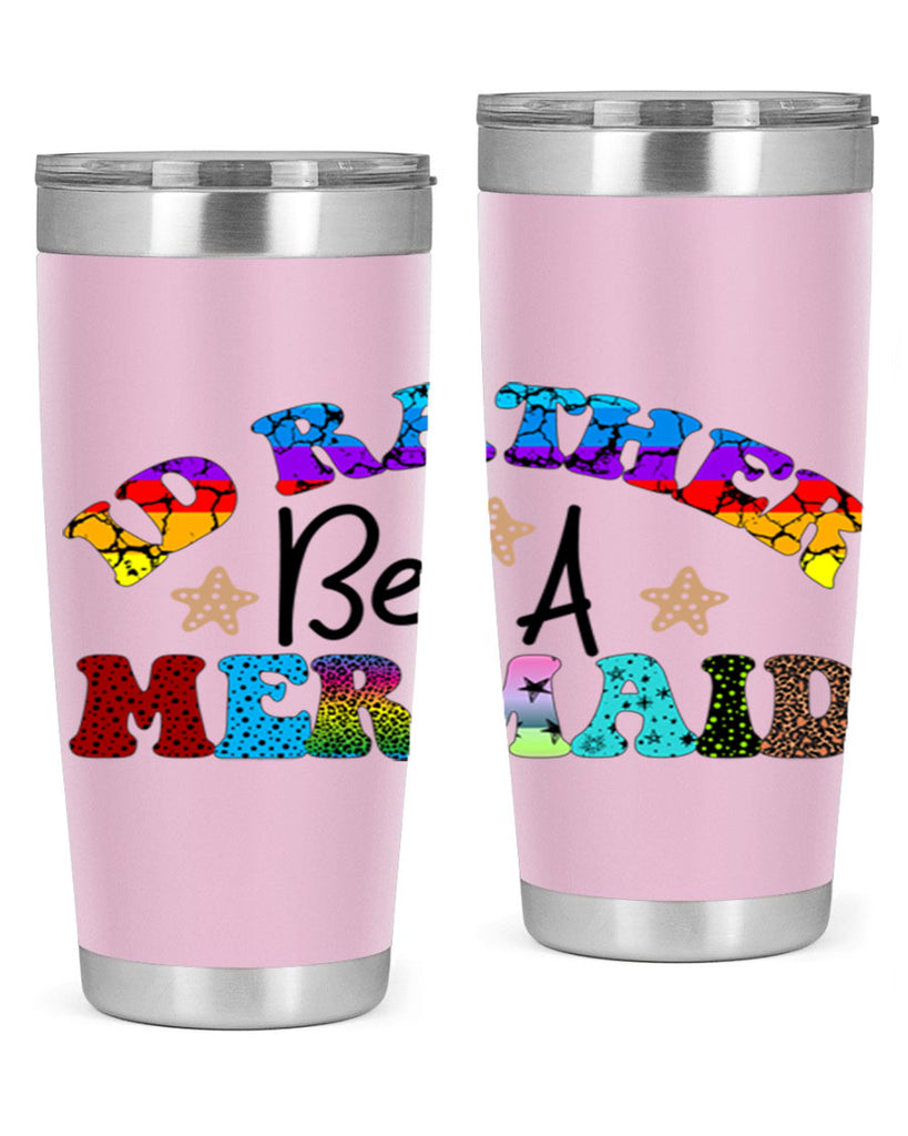 Id Rather Be A Mermaid 237#- mermaid- Tumbler