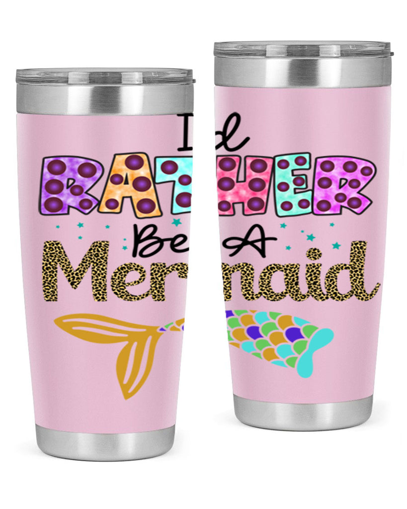 Id Rather Be A Mermaid 241#- mermaid- Tumbler