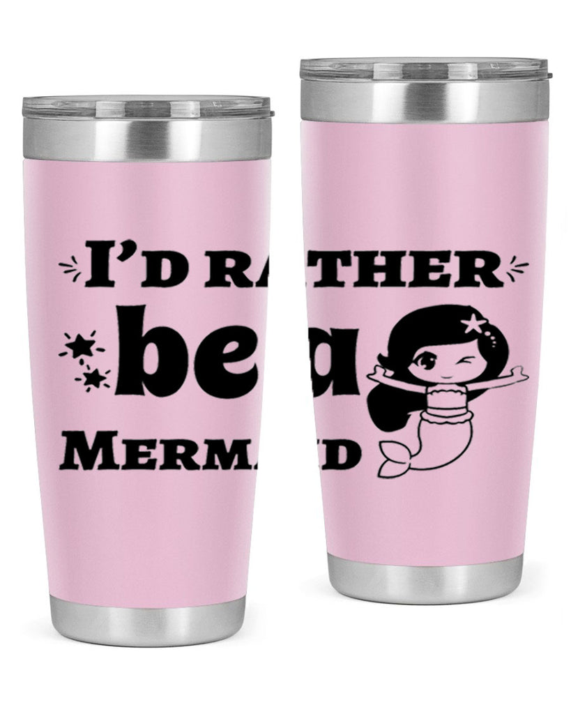 Id rather be a Mermaid 240#- mermaid- Tumbler