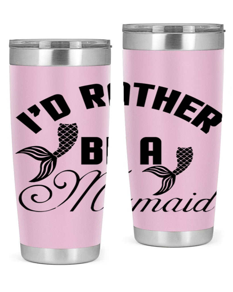 Id rather be a Mermaid 244#- mermaid- Tumbler