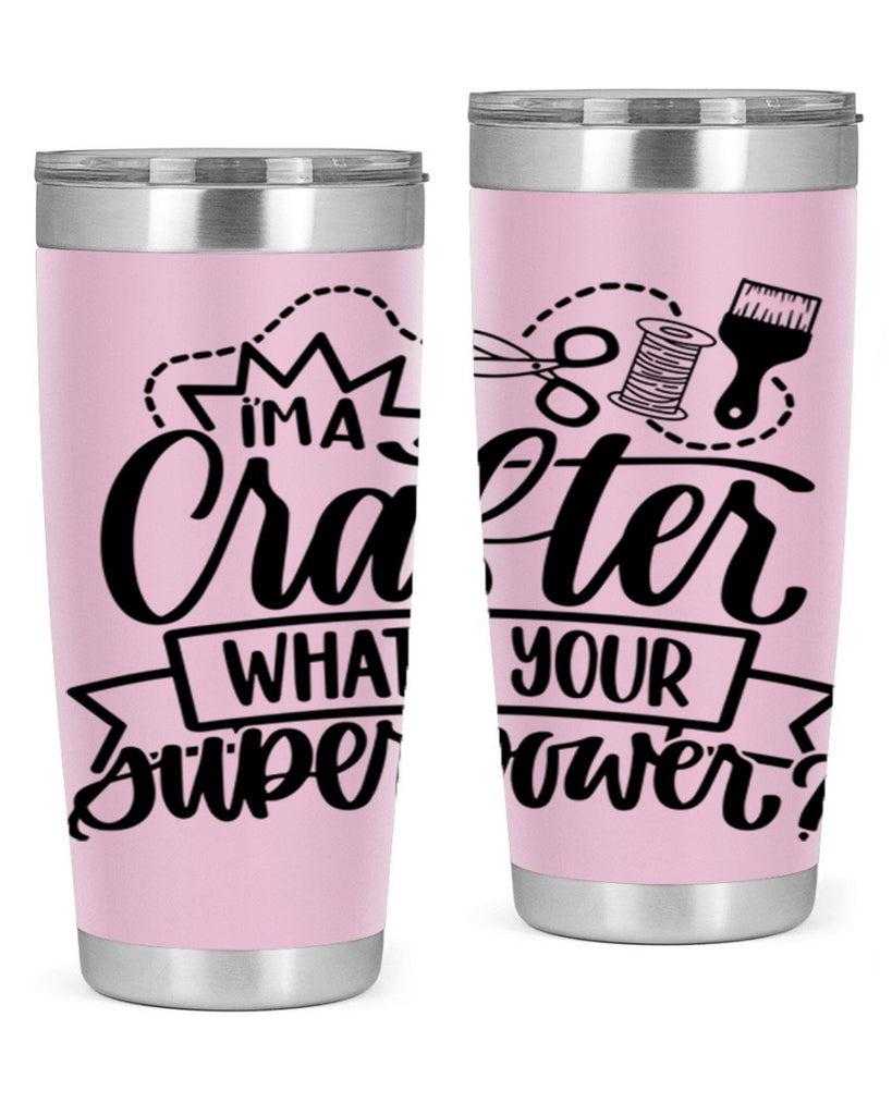 Im A Crafter Whats Your 19#- crafting- Tumbler