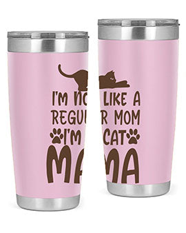 Im Not Like A Regular Mom Im A Cat Mama Style 17#- cat- Tumbler
