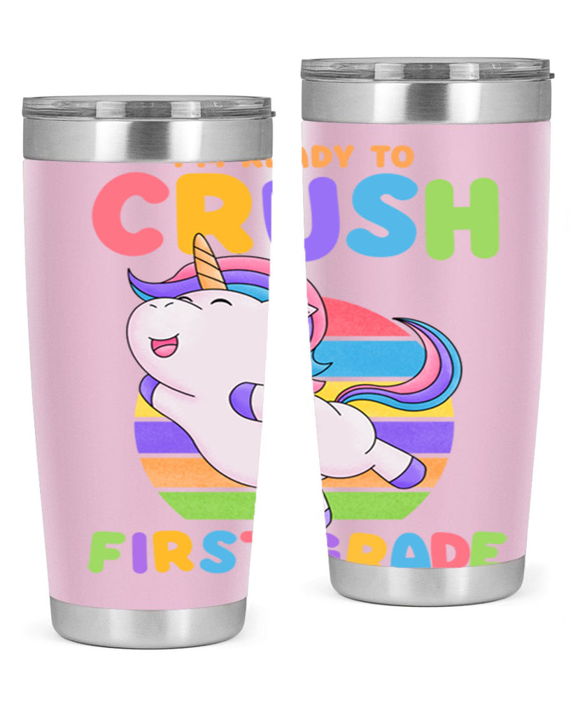 Im Ready to Crush 1st 11#- 1st grade- Tumbler