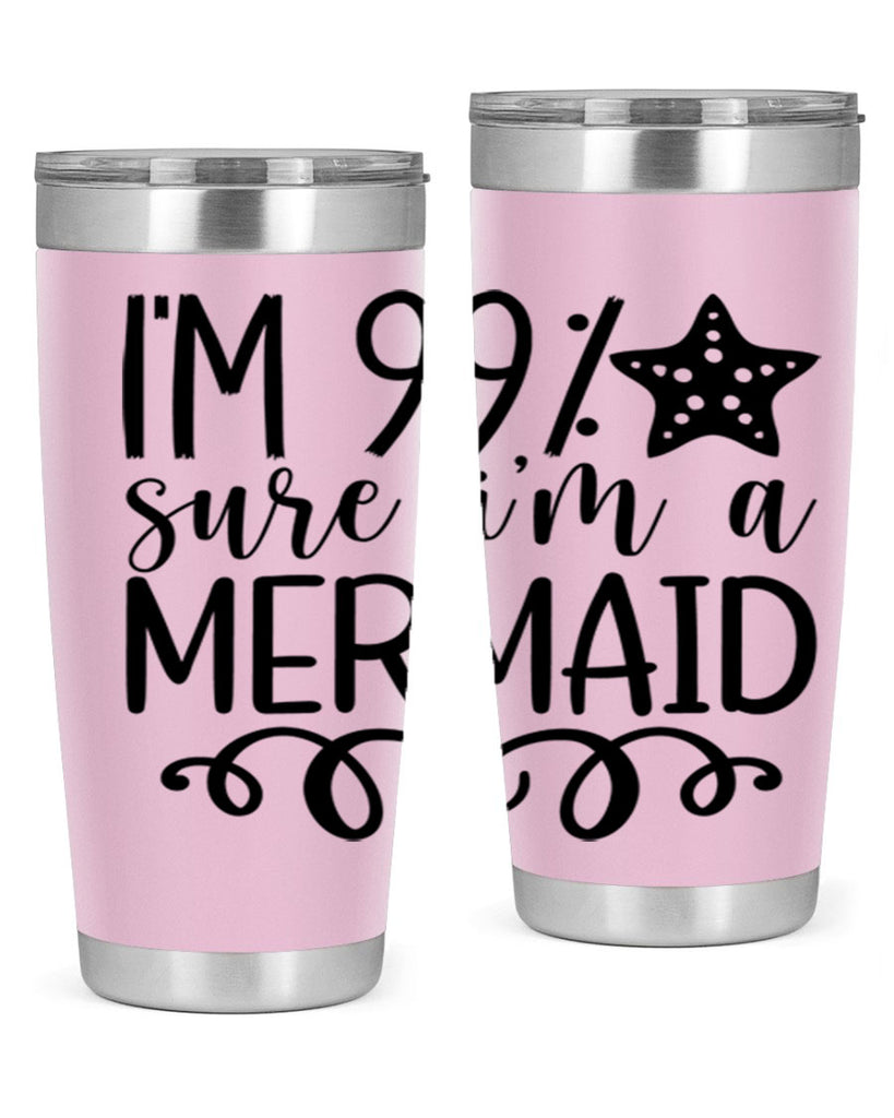 Im Sure Im A 251#- mermaid- Tumbler