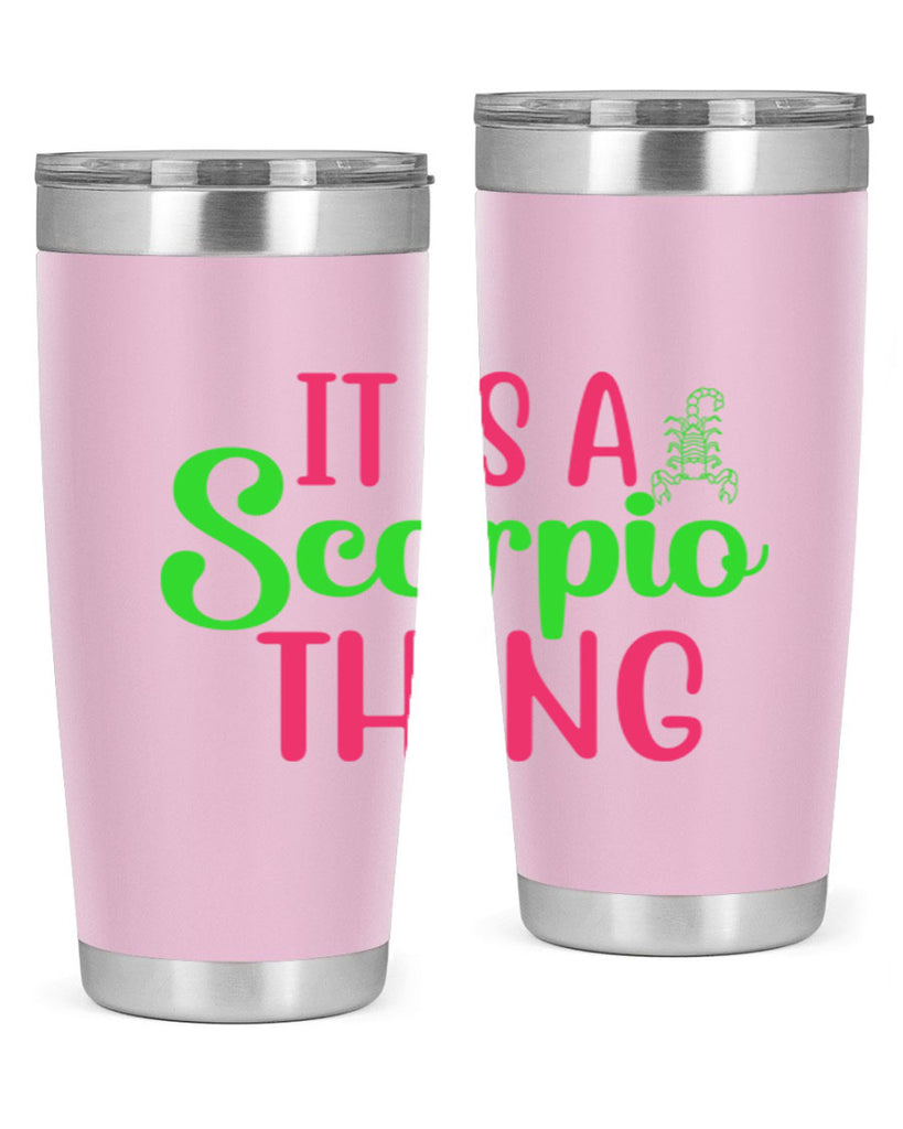 It is a scorpio thing 258#- zodiac- Tumbler