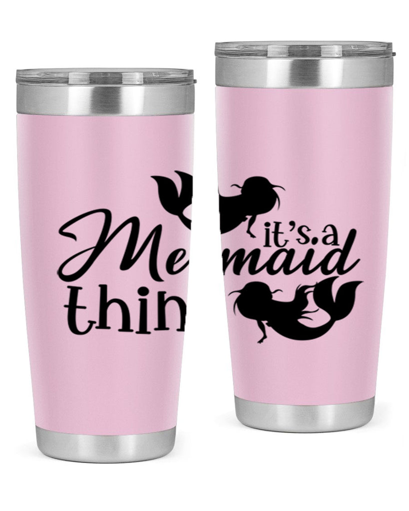 It s A Mermaid Thing 276#- mermaid- Tumbler