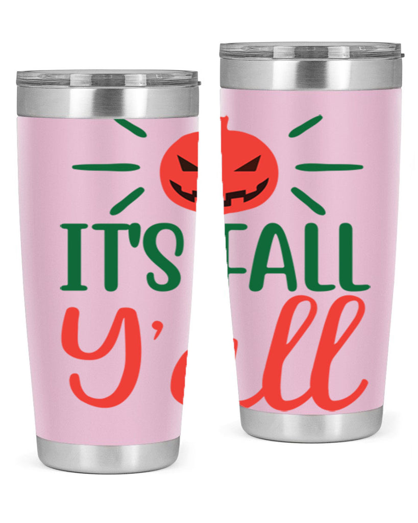 It s Fall Y all 361#- fall- Tumbler