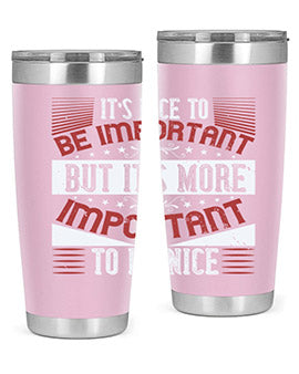 It’s nice to be important but it’s more important to be nice Style 44#- volunteer- Tumbler