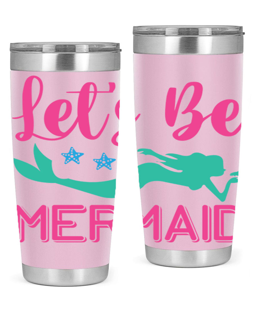 Lets Be Mermaid Design 293#- mermaid- Tumbler