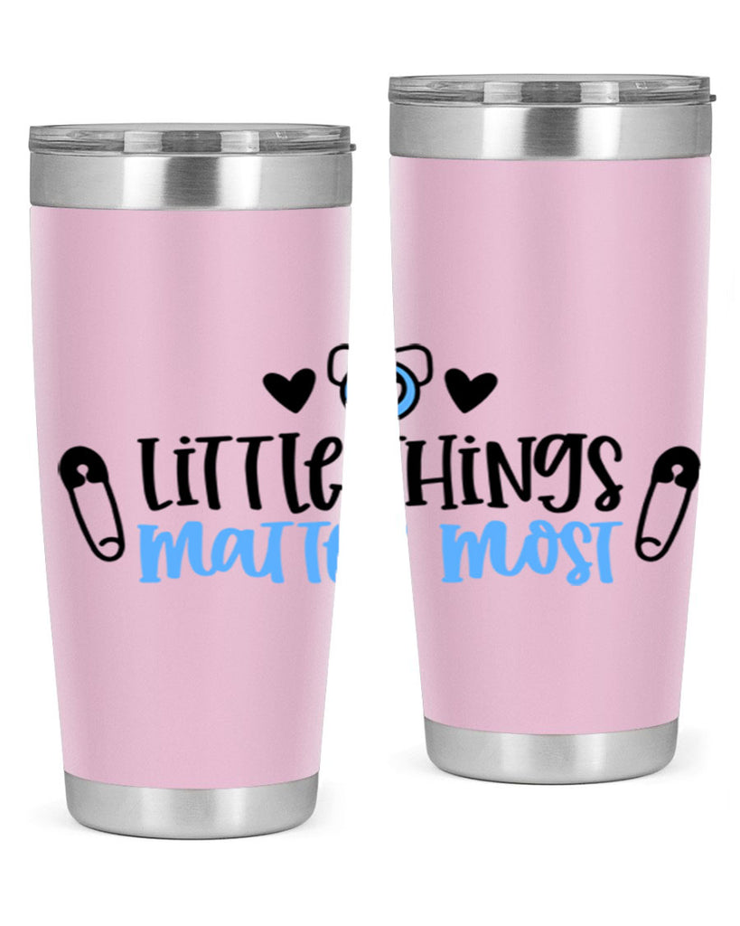 Little Things Matter Most Style 54#- baby- tumbler