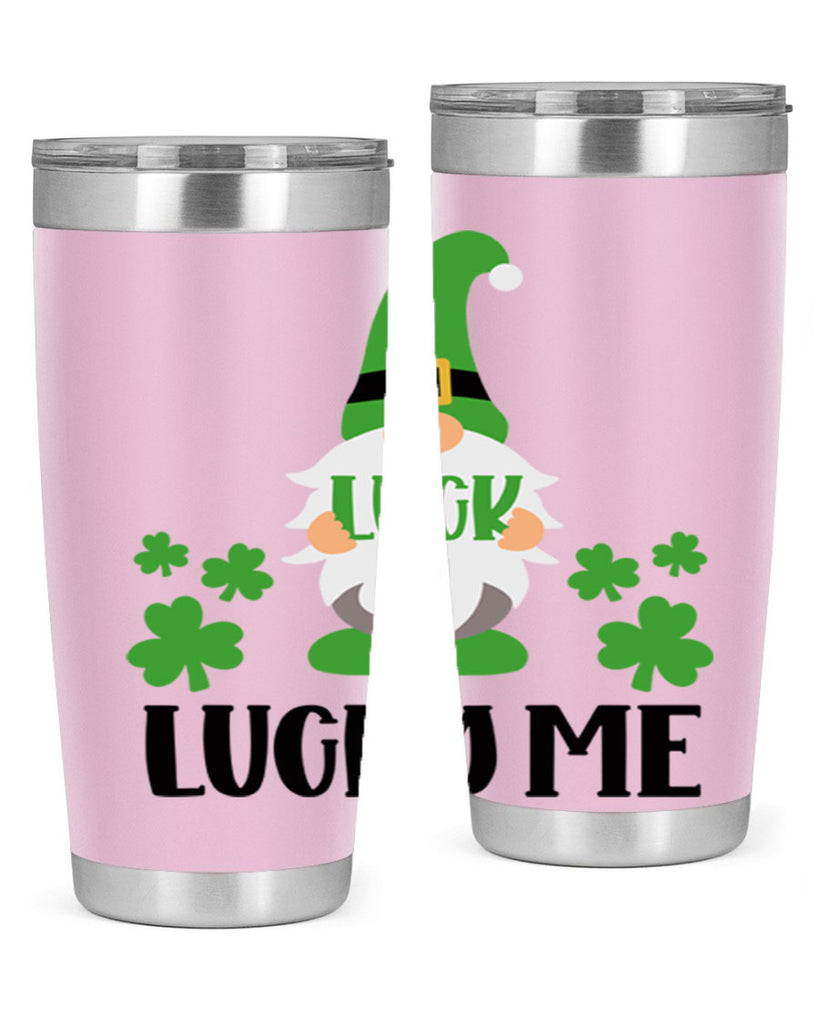 Luck Lucky Me Style 61#- St Patricks Day- Tumbler