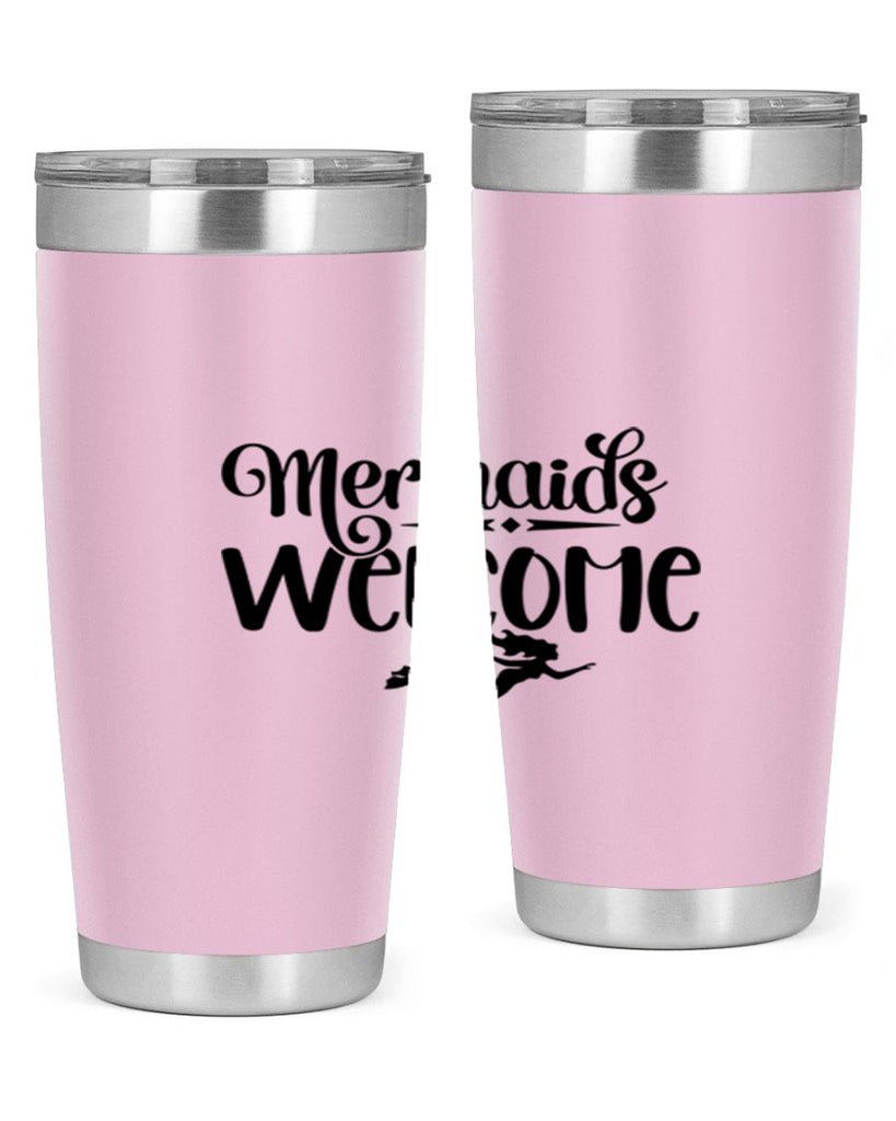 Mermaids Welcome 473#- mermaid- Tumbler