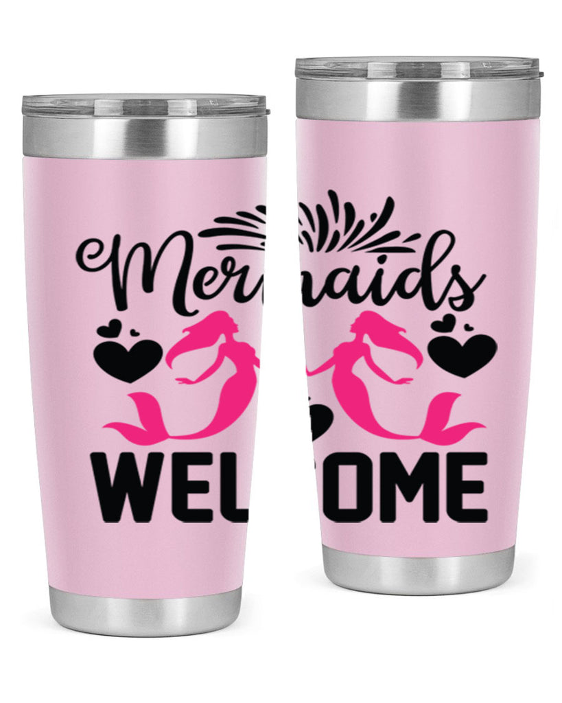 Mermaids Welcome 499#- mermaid- Tumbler